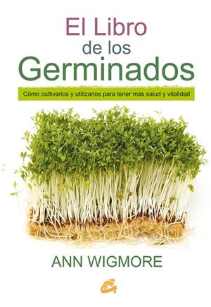 EL LIBRO DE LOS GERMINADOS | 9788484455967 | WIGMORE, ANN | Galatea Llibres | Llibreria online de Reus, Tarragona | Comprar llibres en català i castellà online