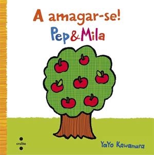 PEP & MILA A AMAGAR-SE | 9788466140317 | KAWAMURA, YAYO | Galatea Llibres | Librería online de Reus, Tarragona | Comprar libros en catalán y castellano online