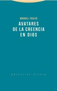 AVATARES DE LA CREENCIA EN DIOS | 9788498796360 | FRAIJO, MANUEL | Galatea Llibres | Librería online de Reus, Tarragona | Comprar libros en catalán y castellano online