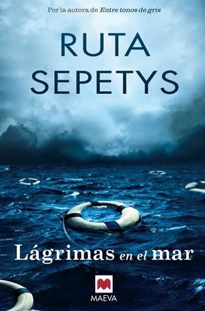 LÁGRIMAS EN EL MAR | 9788416363780 | SEPETYS, RUTA | Galatea Llibres | Llibreria online de Reus, Tarragona | Comprar llibres en català i castellà online