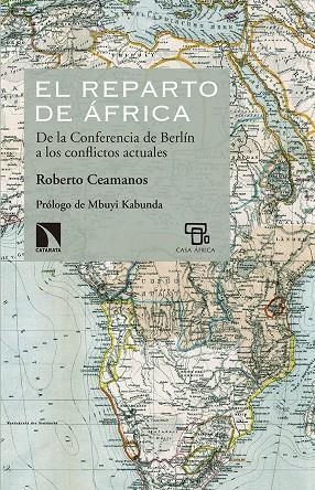 EL REPARTO DE ÁFRICA: DE LA CONFERENCIA DE BERLÍN A LOS CONFLICTOS ACTUALES | 9788490972113 | CEAMANOS LLORENS, ROBERTO | Galatea Llibres | Librería online de Reus, Tarragona | Comprar libros en catalán y castellano online
