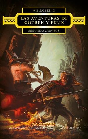 LAS AVENTURAS DE GOTREK Y FÉLIX. SEGUNDO ÓMNIBUS | 9788445003848 | KING, WILLIAM | Galatea Llibres | Librería online de Reus, Tarragona | Comprar libros en catalán y castellano online