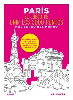 PARÍS. EL JUEGO DE UNIR LOS 3000 PUNTOS MÁS LARGO DEL MUNDO | 9788498019339 | DAKER, ABI | Galatea Llibres | Librería online de Reus, Tarragona | Comprar libros en catalán y castellano online