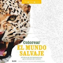 COLOREAR EL MUNDO SALVAJE (TRIANIMALES) | 9788498019360 | Galatea Llibres | Librería online de Reus, Tarragona | Comprar libros en catalán y castellano online