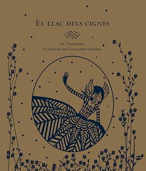 EL LLAC DELS CIGNES | 9788416817009 | GASTAUT, CHARLOTTE | Galatea Llibres | Librería online de Reus, Tarragona | Comprar libros en catalán y castellano online