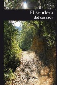 EL SENDERO DEL CORAZON | 9788492619856 | VILLAR, JOSE LUIS | Galatea Llibres | Librería online de Reus, Tarragona | Comprar libros en catalán y castellano online