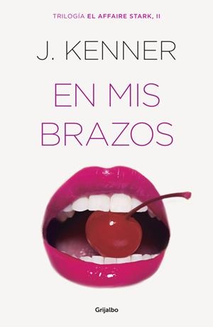 EN MIS BRAZOS (EL AFFAIRE STARK, 2) | 9788425354298 | KENNER, J. | Galatea Llibres | Librería online de Reus, Tarragona | Comprar libros en catalán y castellano online