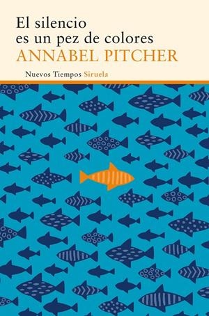 EL SILENCIO ES UN PEZ DE COLORES | 9788416854080 | PITCHER, ANNABEL | Galatea Llibres | Llibreria online de Reus, Tarragona | Comprar llibres en català i castellà online
