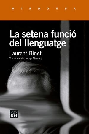 LA SETENA FUNCIÓ DEL LLENGUATGE | 9788415835943 | BINET, LAURENT | Galatea Llibres | Llibreria online de Reus, Tarragona | Comprar llibres en català i castellà online