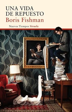 UNA VIDA DE REPUESTO | 9788416854066 | FISHMAN, BORIS | Galatea Llibres | Librería online de Reus, Tarragona | Comprar libros en catalán y castellano online