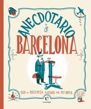 ANECDOTARIO DE BARCELONA | 9788416605415 | BROCAL, PEP/MESSA, ROSER | Galatea Llibres | Librería online de Reus, Tarragona | Comprar libros en catalán y castellano online