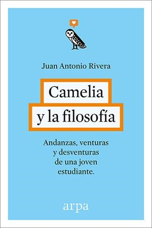 CAMELIA Y LA FILOSOFÍA | 9788416601240 | RIVERA RIVERA, JUAN ANTONIO | Galatea Llibres | Librería online de Reus, Tarragona | Comprar libros en catalán y castellano online