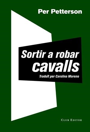 SORTIR A ROBAR CAVALLS | 9788473292030 | PETTERSON, PER | Galatea Llibres | Librería online de Reus, Tarragona | Comprar libros en catalán y castellano online