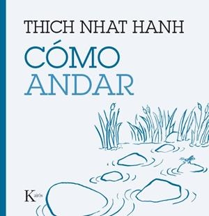 CÓMO ANDAR | 9788499885209 | HANH, THICH NHAT | Galatea Llibres | Librería online de Reus, Tarragona | Comprar libros en catalán y castellano online