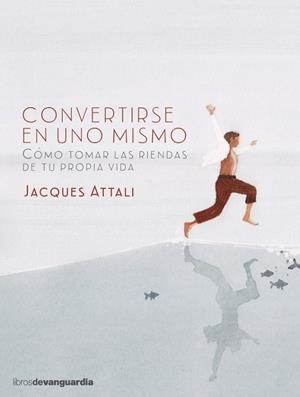 CONVERTIRSE EN UNO MISMO | 9788416372287 | ATTALI, JACQUES | Galatea Llibres | Llibreria online de Reus, Tarragona | Comprar llibres en català i castellà online