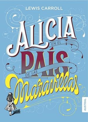 ALICIA EN EL PAÍS DE LAS MARAVILLAS | 9788408160106 | CARROLL, LEWIS | Galatea Llibres | Llibreria online de Reus, Tarragona | Comprar llibres en català i castellà online