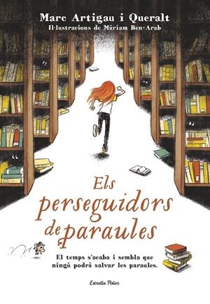 ELS PERSEGUIDORS DE PARAULES | 9788491370703 | ARTIGAU I QUERALT, MARC | Galatea Llibres | Llibreria online de Reus, Tarragona | Comprar llibres en català i castellà online