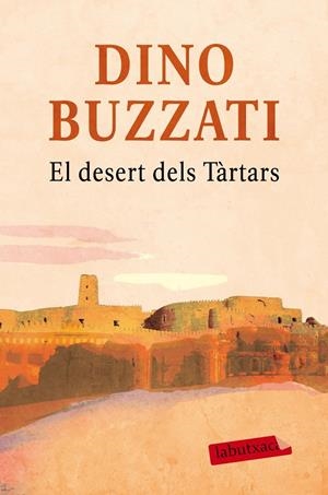 EL DESERT DELS TÀRTARS | 9788416600281 | BUZZATI, DINO | Galatea Llibres | Librería online de Reus, Tarragona | Comprar libros en catalán y castellano online
