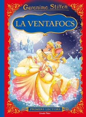 LA VENTAFOCS. GERONIMO STILTON | 9788491370246 | Galatea Llibres | Librería online de Reus, Tarragona | Comprar libros en catalán y castellano online