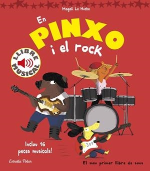 EN PINXO I EL ROCK. LLIBRE MUSICAL | 9788416522804 | LE HUCHE, MAGALI | Galatea Llibres | Librería online de Reus, Tarragona | Comprar libros en catalán y castellano online