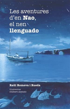 LES AVENTURES D'EN NAO, EL NEN LLENGUADO | 9788424658304 | ROMEVA I RUEDA, RAÜL | Galatea Llibres | Llibreria online de Reus, Tarragona | Comprar llibres en català i castellà online