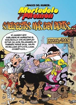 SUELDECITOS MÁS BIEN BAJITOS! MORTADELO Y FILEMON 44 | 9788466657334 | IBÁÑEZ, FRANCISCO | Galatea Llibres | Llibreria online de Reus, Tarragona | Comprar llibres en català i castellà online