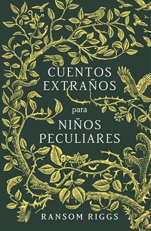 CUENTOS EXTRAÑOS PARA NIÑOS PECULIARES | 9788420485744 | RIGGS, RANSOM | Galatea Llibres | Llibreria online de Reus, Tarragona | Comprar llibres en català i castellà online