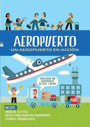 AEROPUERTO. UN AEROPUERTO EN ACCION | 9788468328003 | KNAPMAN, TIMOTHY | Galatea Llibres | Llibreria online de Reus, Tarragona | Comprar llibres en català i castellà online