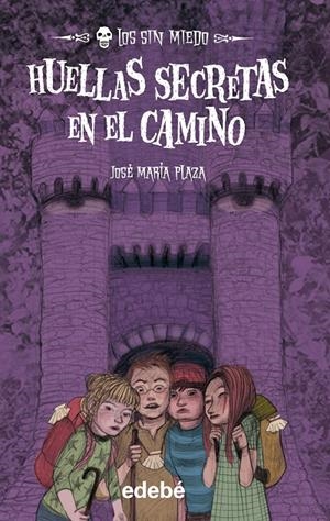 LOS SIN MIEDO 11. HUELLAS SECRETAS EN EL CAMINO | 9788468329437 | PLAZA, JOSE MARIA | Galatea Llibres | Llibreria online de Reus, Tarragona | Comprar llibres en català i castellà online