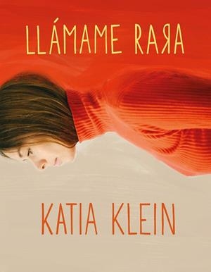 LLÁMAME RARA | 9788408160403 | KLEIN, KATIA | Galatea Llibres | Librería online de Reus, Tarragona | Comprar libros en catalán y castellano online