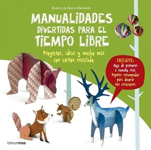 MANUALIDADES DIVERTIDAS PARA EL TIEMPO LIBRE | 9788408160069 | RIVERA MARINEL.LO, BEATRIZ | Galatea Llibres | Llibreria online de Reus, Tarragona | Comprar llibres en català i castellà online