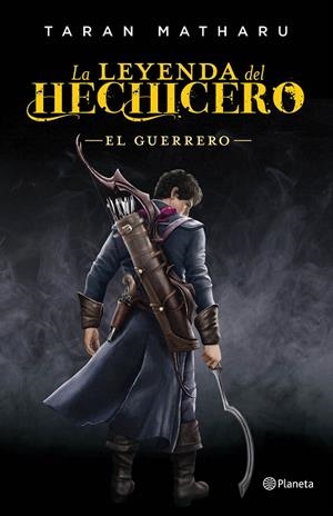 LA LEYENDA DEL HECHICERO 2. EL GUERRERO | 9788408161790 | TARAN MATHARU | Galatea Llibres | Librería online de Reus, Tarragona | Comprar libros en catalán y castellano online