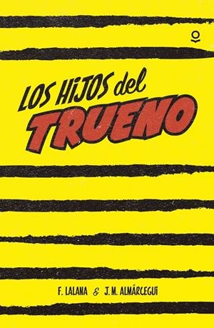 LOS HIJOS DEL TRUENO | 9788491220558 | LALANA, FERNANDO/ALMÁRCEGUI, JOSE MARIA | Galatea Llibres | Llibreria online de Reus, Tarragona | Comprar llibres en català i castellà online