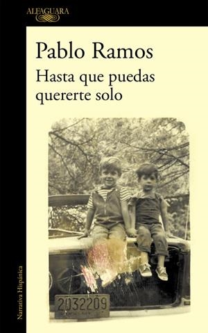 HASTA QUE PUEDAS QUERERTE SOLO | 9788420428987 | RAMOS, PABLO | Galatea Llibres | Llibreria online de Reus, Tarragona | Comprar llibres en català i castellà online
