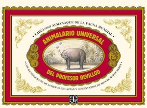ANIMALARIO UNIVERSAL DEL PROFESOR REVILLOD | 9788437507521 | SÁEZ CASTÁN, JAVIER | Galatea Llibres | Llibreria online de Reus, Tarragona | Comprar llibres en català i castellà online
