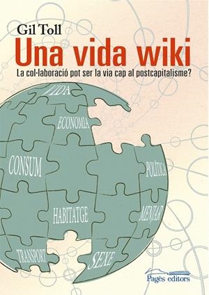 UNA VIDA WIKI | 9788499757735 | TOLL DENIEL, GIL | Galatea Llibres | Llibreria online de Reus, Tarragona | Comprar llibres en català i castellà online