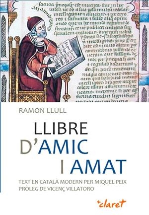 LLIBRE D'AMIC I AMAT | 9788498465051 | LLULL, RAMON | Galatea Llibres | Llibreria online de Reus, Tarragona | Comprar llibres en català i castellà online