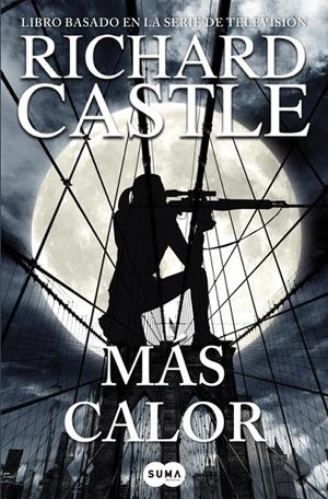MÁS CALOR (CASTLE, 8) | 9788491290506 | CASTLE, RICHARD | Galatea Llibres | Librería online de Reus, Tarragona | Comprar libros en catalán y castellano online