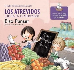 LOS ATREVIDOS ¡FIESTA EN EL MERCADO! (EL TALLER DE EMOCIONES 6) | 9788448845797 | PUNSET, ELSA/BONILLA, ROCIO | Galatea Llibres | Llibreria online de Reus, Tarragona | Comprar llibres en català i castellà online
