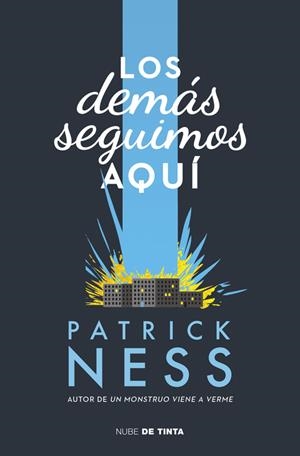 LOS DEMÁS SEGUIMOS AQUÍ | 9788416588008 | NESS, PATRICK | Galatea Llibres | Llibreria online de Reus, Tarragona | Comprar llibres en català i castellà online