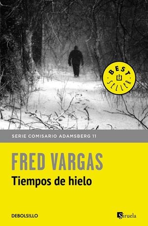 TIEMPOS DE HIELO (COMISARIO ADAMSBERG 11) | 9788466334778 | VARGAS, FRED | Galatea Llibres | Librería online de Reus, Tarragona | Comprar libros en catalán y castellano online