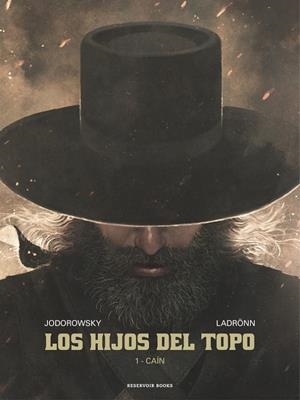 LOS HIJOS DEL TOPO 1. CAIN | 9788416709236 | JODOROWSKY, ALEJANDRO/LADRONN, JOSE | Galatea Llibres | Llibreria online de Reus, Tarragona | Comprar llibres en català i castellà online