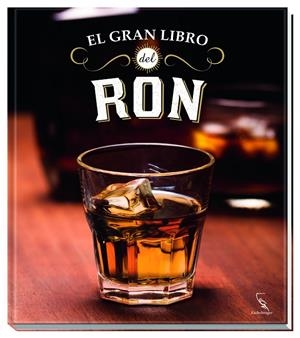 EL GRAN LIBRO DEL RON | 9783771600327 | BECKER, DIRK / WIRTZ, DIETER H. | Galatea Llibres | Llibreria online de Reus, Tarragona | Comprar llibres en català i castellà online