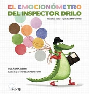 EL EMOCIONÓMETRO DEL INSPECTOR DRILO | 9788494444692 | ISERN, SUSANNA / MÓNICA CARRETERO | Galatea Llibres | Llibreria online de Reus, Tarragona | Comprar llibres en català i castellà online