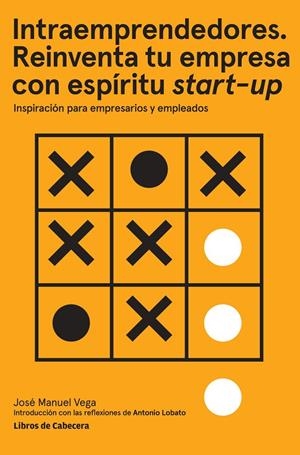 INTRAEMPRENDEDORES. REINVENTA TU EMPRESA CON ESPÍRITU STARTUP | 9788494522260 | VEGA LORENZO, JOSÉ MANUEL | Galatea Llibres | Llibreria online de Reus, Tarragona | Comprar llibres en català i castellà online