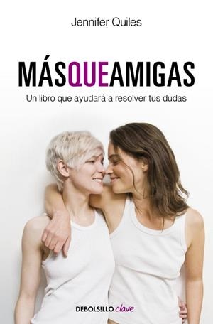 MAS QUE AMIGAS | 9788499083988 | QUILES, JENNIFER | Galatea Llibres | Librería online de Reus, Tarragona | Comprar libros en catalán y castellano online