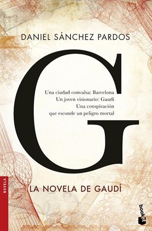 G. LA NOVELA DE GAUDI | 9788408160663 | SÁNCHEZ PARDOS, DANIEL | Galatea Llibres | Llibreria online de Reus, Tarragona | Comprar llibres en català i castellà online