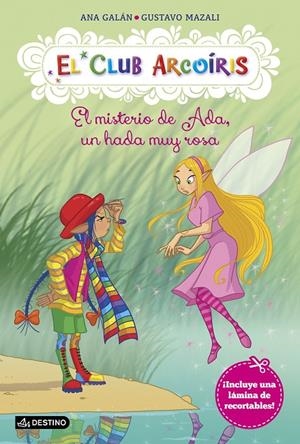 EL MISTERIO DE ADA, UN HADA MUY ROSA. EL CLUB ARCOÍRIS 7 | 9788408161523 | GALÁN, ANA | Galatea Llibres | Llibreria online de Reus, Tarragona | Comprar llibres en català i castellà online