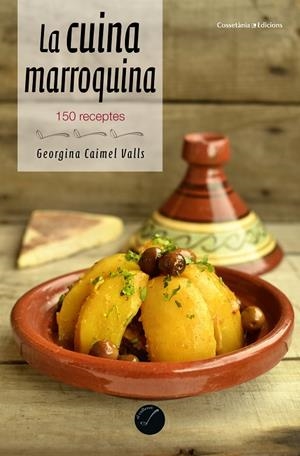 LA CUINA MARROQUINA | 9788490344965 | CAIMEL VALLS, GEORGINA | Galatea Llibres | Librería online de Reus, Tarragona | Comprar libros en catalán y castellano online
