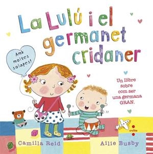 LA LULU I EL GERMANET CRIDANER | 9788466141222 | REID, CAMILLA | Galatea Llibres | Librería online de Reus, Tarragona | Comprar libros en catalán y castellano online